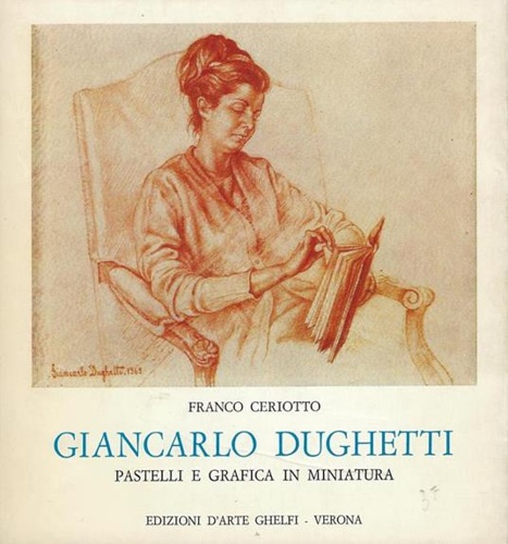 Giancarlo Dughetti. Pastelli e grafica in miniaturea.