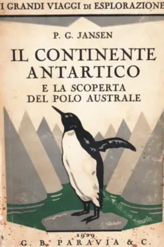 Il continente Antartico e la scoperta del Polo Australe.
