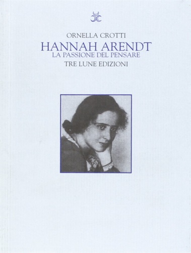 9788887355802-Hannah Arendt. La passione del pensare.