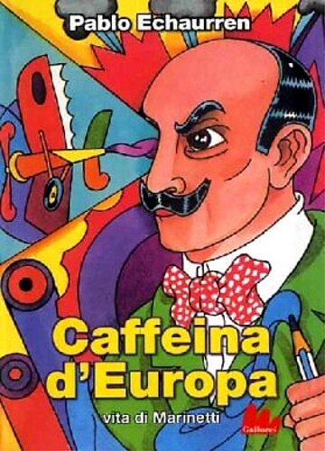 9788861450929-Caffeina d'Europa. Vita di Marinetti.