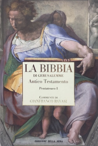 La Bibbia di Gerusalemme. Antico Testamento. Il pentateuco (parte I). Genesi. Es