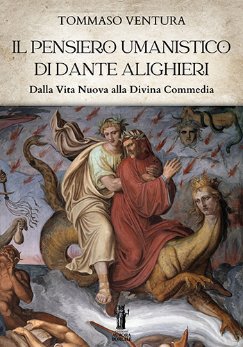 9791255045267-Il pensiero umanistico di Dante Alighieri. Dalla Vita Nuova alla Divina Commedia