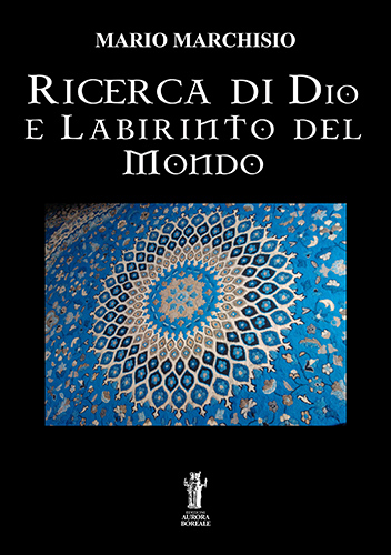 9788898635825-Ricerca di Dio e Labirinto del Mondo.