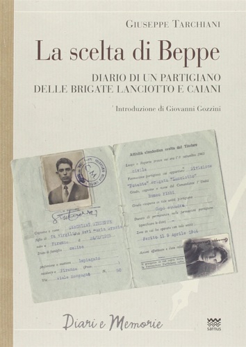 9788856300963-La scelta di Beppe. Diario di un partigiano delle brigate Lanciotto e Caiani.