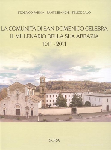 9788886445214-La comunità di San Domenico celebra il millenario della sua abbazia, 1011-2011.