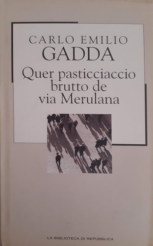 Quer pasticciaccio brutto de via Merualana.