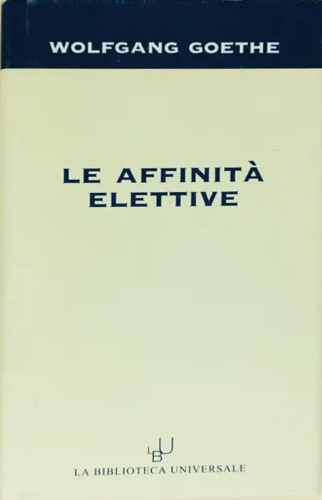 Le affinità elettive.