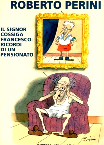 9788817811613-Signor Cossiga Francesco: ricordi di un pensionato.