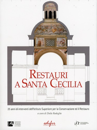 9788879704182-Restauri a Santa Cecilia. 25 anni di interventi dell'Ist.Superiore per la Conser