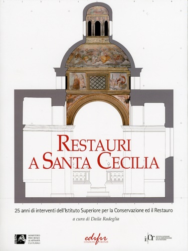 9788879704182-Restauri a Santa Cecilia. 25 anni di interventi dell'Ist.Superiore per la Conser