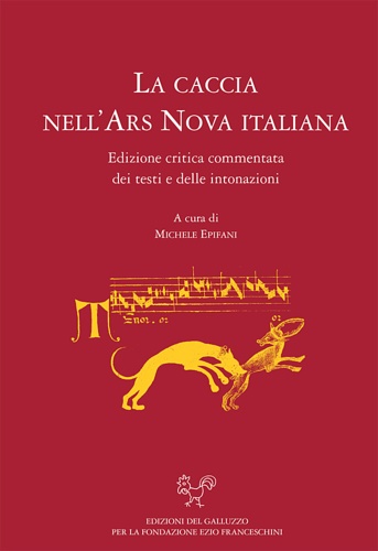 9788892902992-La caccia nell’Ars Nova italiana. Edizione critica e commentata dei testi e dell