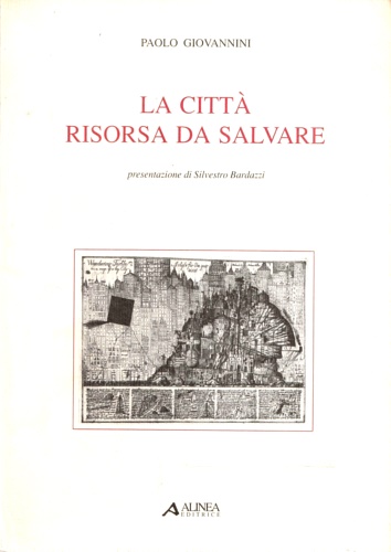 La città risorsa da salvare.