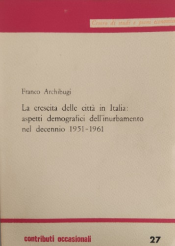 La crescita delle città in Italia: aspetti demografici dell'inurbamento nel dece