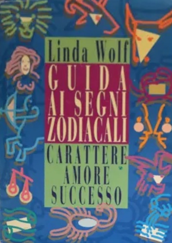 Guida ai segni zodiacali. Carattere, Amore, Successo.