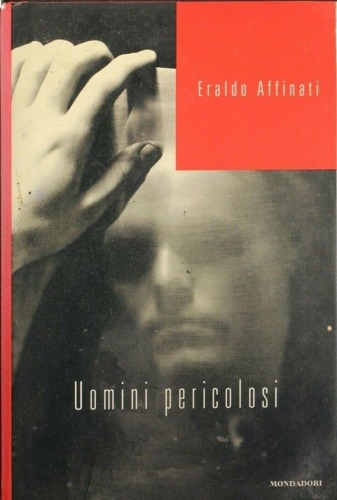 9788804452980-Uomini pericolosi.