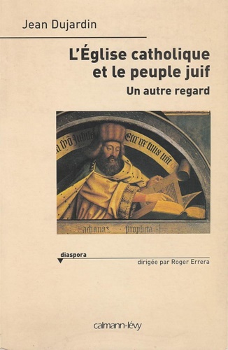 9782702134016-L'Eglise catholique et le peuple juif: Un autre regard.