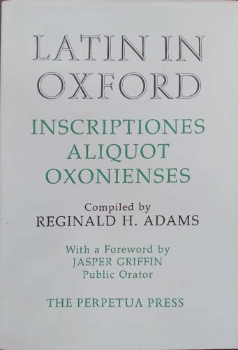 9781870882118-Latin in Oxford: Inscriptiones Aliquot Oxonienses.