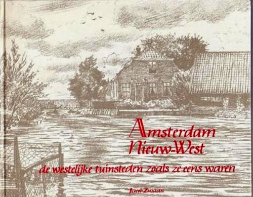 9789060640548-Amsterdam Nieuw-West: De westelijke tuinsteden zoals ze eens waren.