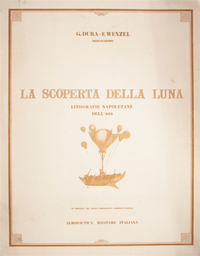 La scoperta della Luna. Litografie Napoletane dell'800.