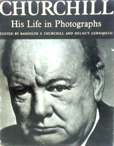 Churchill his life in photographs.