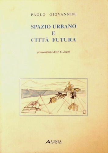 Spazio urbano e città futura.