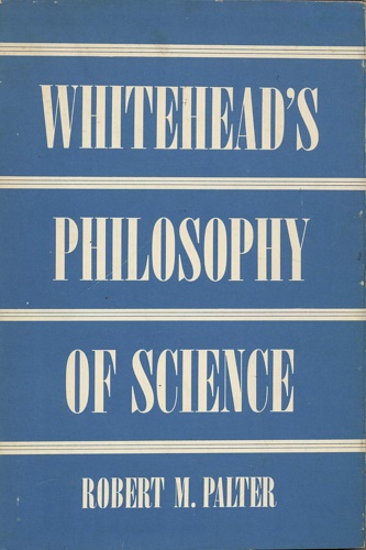 Whitehead's Philosophy of Science.