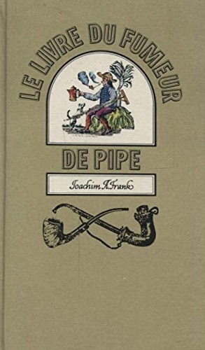 Le livre du fumeur de pipe.