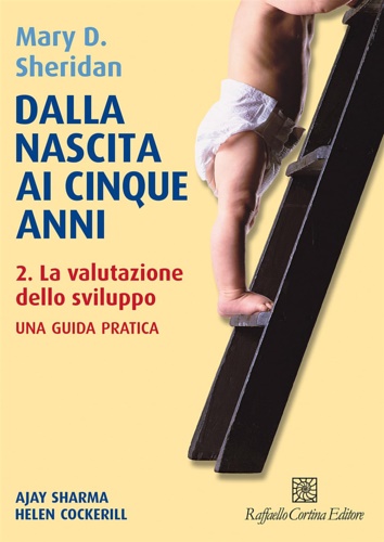 9788832856132-Dalla nascita ai cinque anni. Vol. 2: La valutazione dello sviluppo.