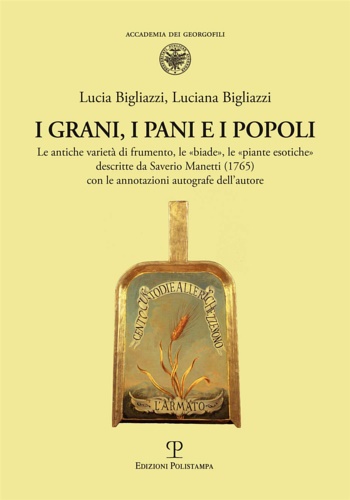 9788859621362-I grani, i pani e i popoli. Le antiche varietà di frumento, le «biade», le «pian