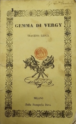 La gemma di Vergy. Tragedia lirica.