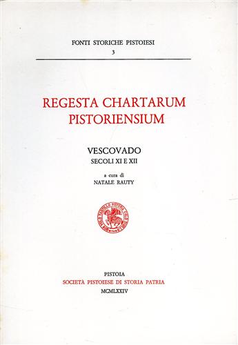 9788866120025-Regesta Chartarum Pistoriensium. Vescovado (sec.XI e XII).
