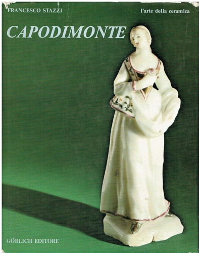 L'arte della ceramica. Capodimonte.