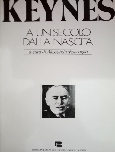 Keynes a un secolo dalla nascita.