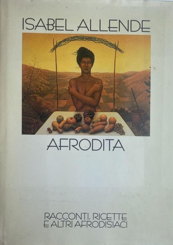 Afrodita. Racconti, ricette e altri afrodisiaci.