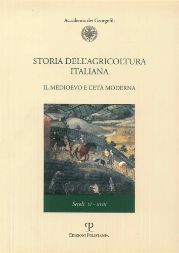 9788859607656-Storia dell'agricoltura italiana. Vol.II:Il Medioevo e l'Età Moderna.