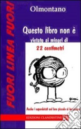 9788887899542-Questo libro non è vietato ai minori di 22 centimetri.