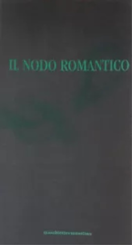 9788886404099-Il nodo romantico.