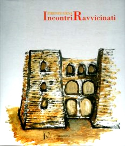 Firenze Siena. Incontri ravvicinati con qualche diversione di percorso.