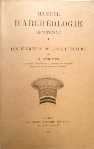 Histoire de la civilisation egyptienne. Les Elements de l'architecture.