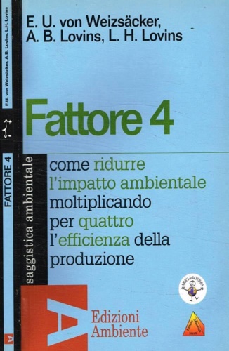 9788886412414-Fattore 4. Come ridurre l'impatto ambientale moltiplicando per quattro l'efficie