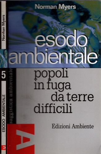 9788886412629-Esodo ambientale. Popoli in fuga da terre difficili.