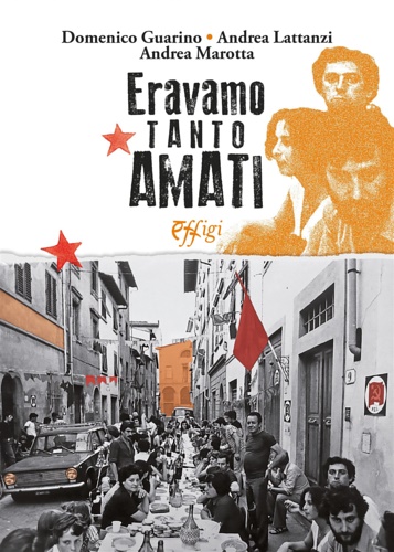 9788864338798-Eravamo tanto amati. La sinistra italiana verso i 30 anni dalla Bolognina.