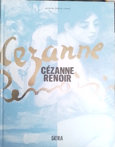 9788857252483-Cézanne/Renoir. Masterpieces from the Musée de l'Orangerie and the Musée d'Orsay