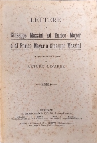 Lettere di Giuseppe Mazzini ad Enrico Mayer e di Enrico Mayer a Giuseppe Mazzini