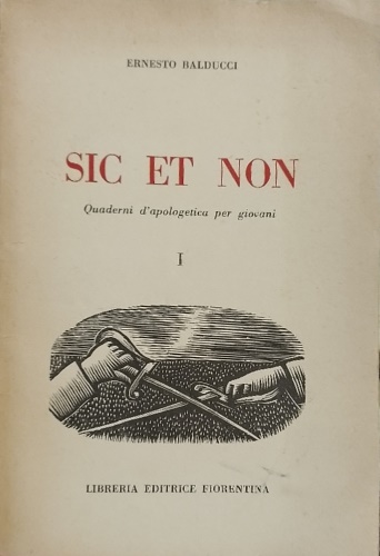 Sic et Non. Quaderni d'apologetica per giovani. I. (Unico).