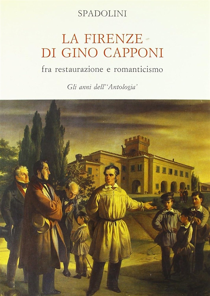 9788800855228-La Firenze di Gino Capponi fra Restaurazione e Romanticismo. Gli anni dell'Antol