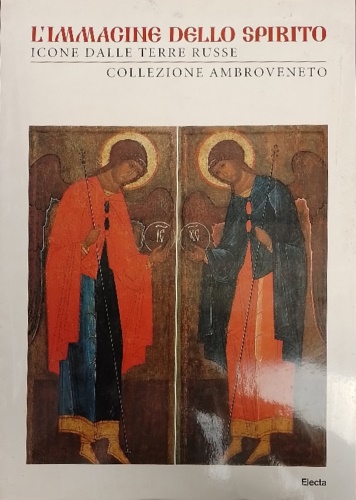 L'immagine dello spirito. Icone dalle collezioni Russe.