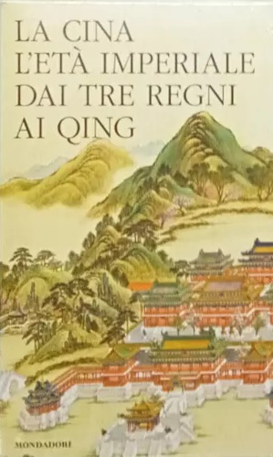 La cina. L'età imperiale dai tre regni ai Qing.