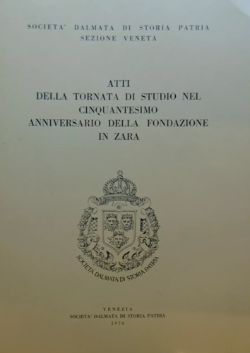 Nel Cinquantesimo Anniversario della Fondazione in Zara.