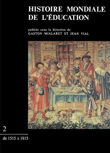 9782130365501-Histoire mondiale de l'education. Vol 2. 1515-1815.